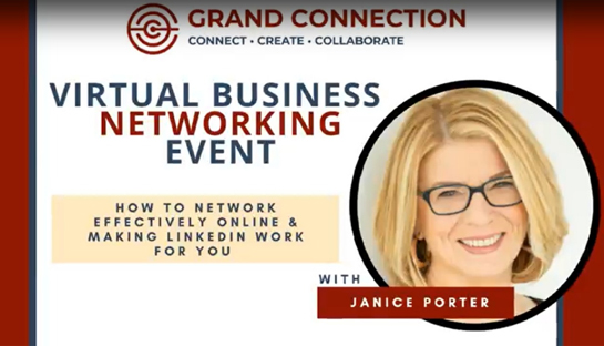 How to Network Effectively Online & Making LinkedIn Work for you With Janice Porter | May 12, 2020