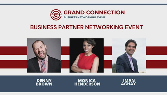 Mega Networking Partner Event With Monica Henderson, Iman Aghay and Denny Brown | August 6, 2021