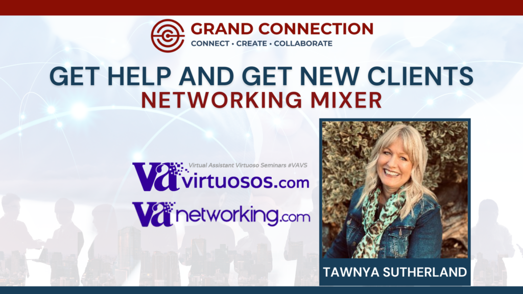 GC Networking Mixer – Get help and Get New Clients by Tawnya Sutherland | December 1, 2022
