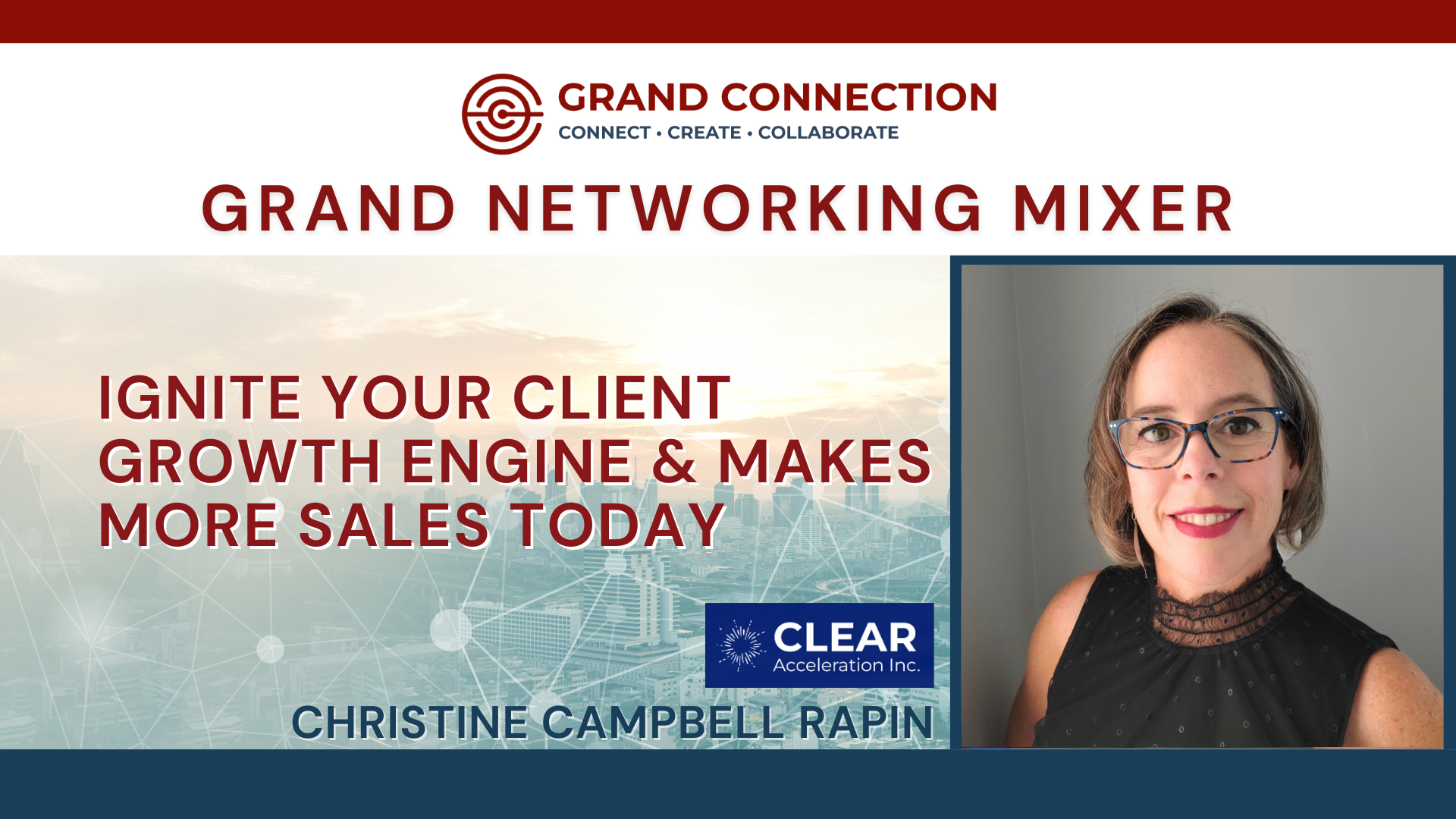 Grand Networking Mixer – Ignite Your Client Growth Engine & Make More Sales Today With Christine Campbell Rapin